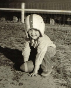 I never did go on to become a professional football player, the dream of many American kids. Perhaps that's because I started out with the helmet on backward. 